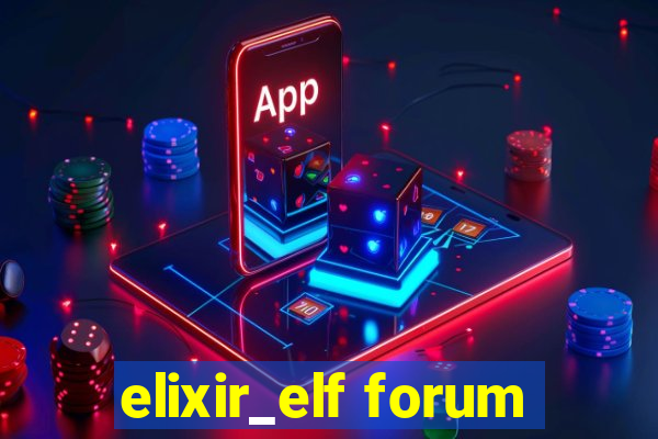 elixir_elf forum